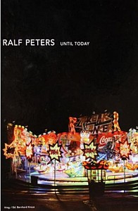 Until Today, RALF PETERS, 2010