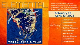 FELICE GRODIN News: FELICE GRODIN | Elemental - Terra, Tide, & Time , February 10, 2022 - â€“ April 23, 2022